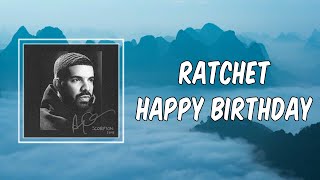 Watch Drake Ratchet Happy Birthday video