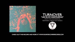 Watch Turnover Like Slow Disappearing video