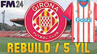 FM 2024 # Girona Rüyası / GIRONA REBUILD 5 YIL
