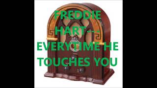 Watch Freddie Hart Everytime He Touches You video