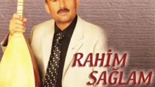 Rahim Sağlam Kimim Var Ana
