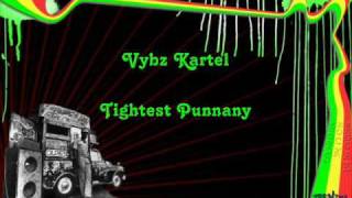 Watch Vybz Kartel Tightest Punnany video