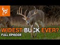 WIDEST BUCK EVER?! | Buck Commander | Full Episode