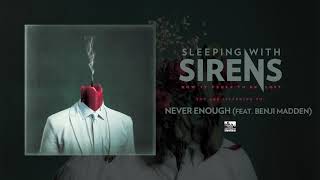 Watch Sleeping With Sirens Never Enough feat Benji Madden video