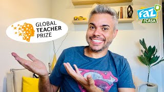 Global Teacher Prize - Pílulas da Educação 27 - #FazEmCasa