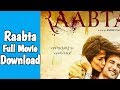 How To Download Raabta Full Movie In Hd