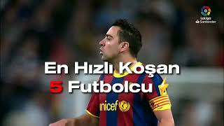 En Hızlı Koşan 5 Futbolcu