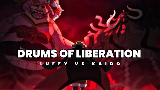 Luffy Gear 5 Vs Kaido Drums Of Liberation Full Fight 4K Epic Amv