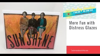 More Options with your Distress Glazes by Tim Holtz