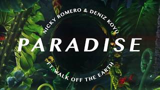 Nicky Romero & Deniz Koyu - Paradise (Ft. Walk Off The Earth) (Official Lyric Video)