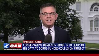 Conservative demands probe into leaks of his data to Soros-funded collusion project