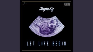 Watch Jaytekz Let Life Begin video