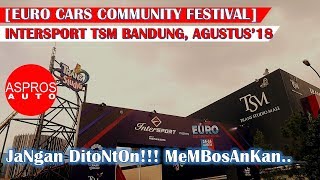 EURO CARS ENTHUSIAST?? : INTERSPORT | TRANS STUDIO MALL BANDUNG AGUSTUS 2018