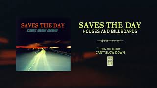 Watch Saves The Day Houses  Billboards video