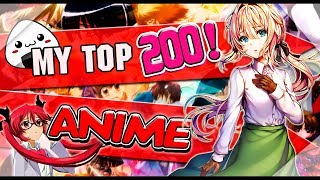 MY TOP 200 ANIME