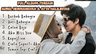 Download lagu Kumpulan Lagu Terbaru Aurel Hermansyah & Atta Halilintar | Berhak Bahagia, Hari Bahagia, Calon Bojo