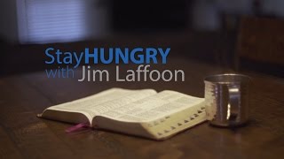 Stay Hungry with Jim Laffoon: Episode 3 - Abraham part 3
