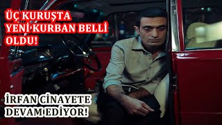 Üç Kuruşta İrfanın Yeni Kurbanı Belli Oldu - Üç Kuruş 3. Bölüm Geldi