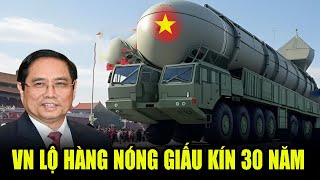 Việt Nam Lần Đầu Hé Lộ Hàng Nóng Tối Mật Giấu Kín Suốt 30 Năm Khiến Cả Thế Giới Sửng Sốt