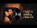 Chắc Vì Mình Chưa Tốt (Piano Version) - Thanh Hưng | Kalyn Cover (MV Lyric)