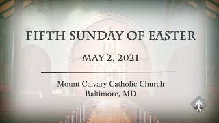 SUNDAY 5-2-2021 Fifth Sunday of Easter