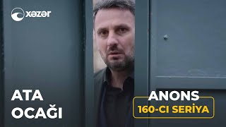 Ata Ocağı 5-Ci Mövsüm 160-Cı Seriya Anons