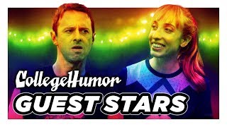 CollegeHumor's Favorite Guest Stars CollegeHumor's Favorite Guest Stars