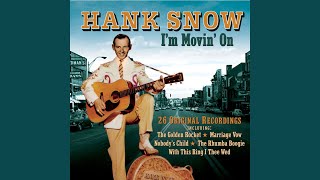 Watch Hank Snow The Anniversary Of My Broken Heart video