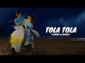 Tola tola / तोळा तोळा - तू हि रे | Marathi Lofi | slowed + reverb | SM CREATIONS