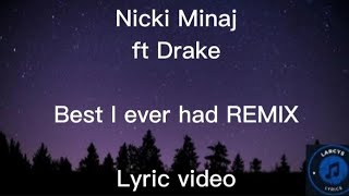 Watch Nicki Minaj Best I Ever Had Remix video