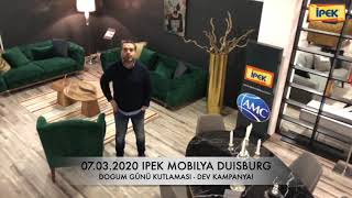 BU CUMARTESI 07.03.2020 IPEK MOBILYA DUISBURG DEV KAMPANYA