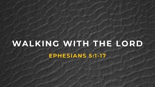 Walking With The Lord