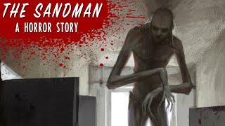"The Sandman" | A Scary Horror Story to Watch With the Lights ON...