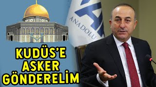Mevlüt Çavuşoğlu Fi̇li̇sti̇ne Asker Göndereli̇m