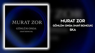 Murat Zor - Mavi Boncuk (Ska Version) - ( Audio )