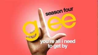 Watch Glee Cast Youre All I Need To Get By video