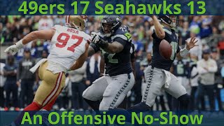 San Francisco 49Ers 17 Seattle Seahawks 13 A Truly Terrible Start For The New Offense