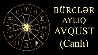 Aylıq Bürclər Avqust Ayı - Aylıq Ulduz Falı - Bürcləri̇n Avqust Proqnozu