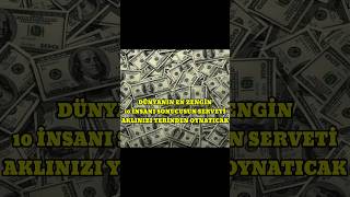 Dünyanin En Zengi̇n 10 İnsani