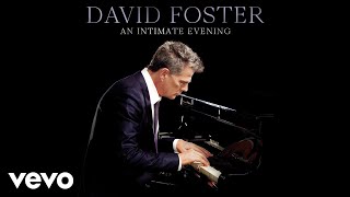 Watch David Foster The Power Of Love feat Pia Toscano video
