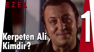 Kerpeten Ali Kimdir? - Ezel