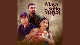 Maya Ko Satta Maya