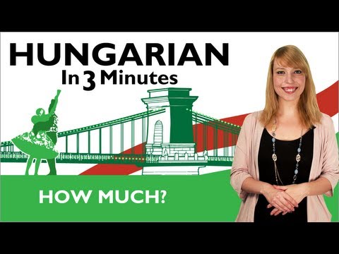 Learn Hungarian - Hungarian In Three Minutes - How Much? Learn Hungarian - Hungarian In Three Minutes - How Much? klip izle