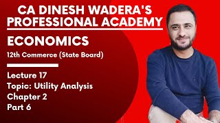Lecture 17_1 - Utility Analysis - Chapter 2 - Part 6 - 12th Commerce Economics
