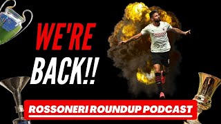 SEASON 21/22 INCOMING!! - Rossoneri Roundup Podcast #34