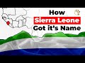 How Did Sierra Leone Get its Name?