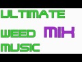 The Ultimate GANJA MIX //NEW 2013// --4HOURS--