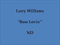 Larry Williams - Boss Lovin' - [ND]