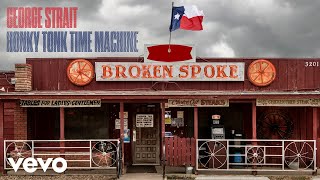 Watch George Strait Honky Tonk Time Machine video