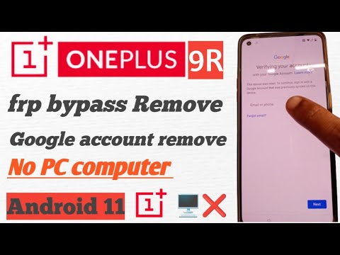 OnePlus 9R frp bypass Remove Google account reset No OnePlus 9R frp bypass Remove Google account reset No